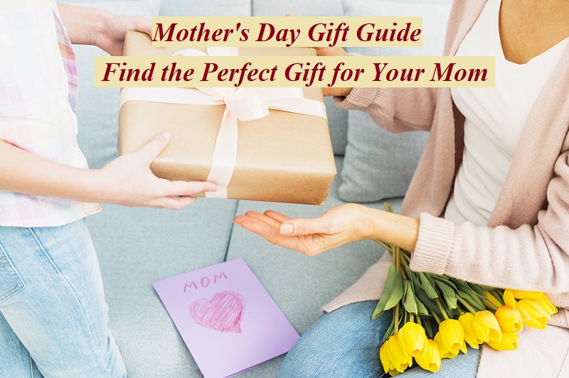 41 Unique Mother's Day Gifts from Son - Gifts from Son to Mom